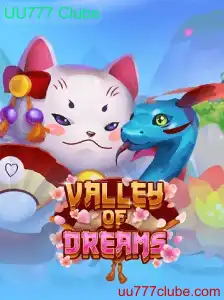 Descubra o Fascinante Mundo do ValleyofDreams no UU777 Clube